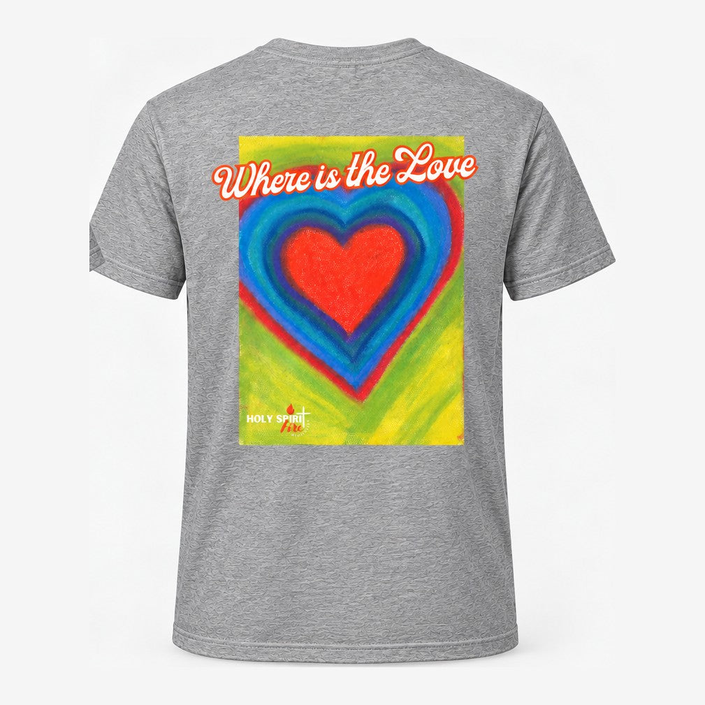 Where is the Love Front & Back tee - back