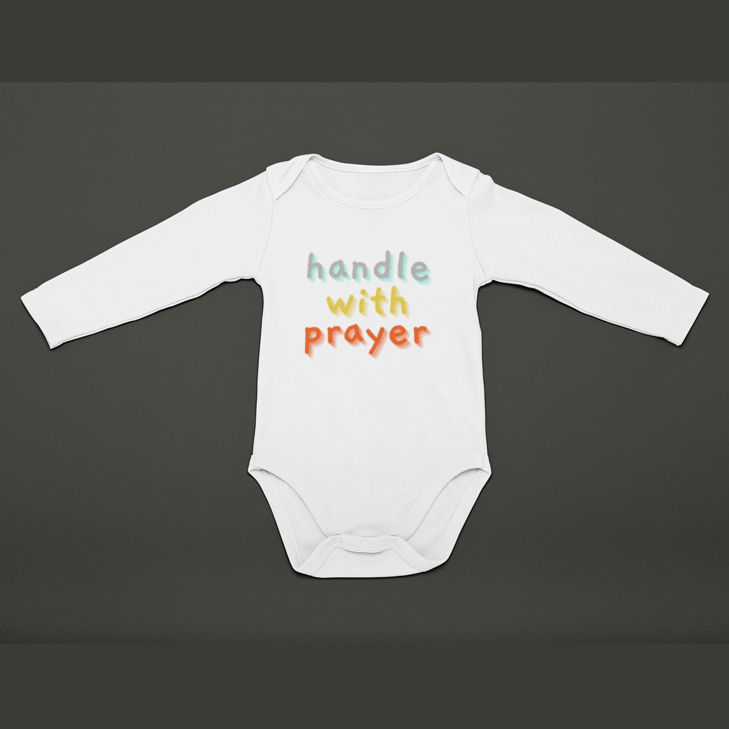 Handle With Prayer Baby Grow – Long Sleeve