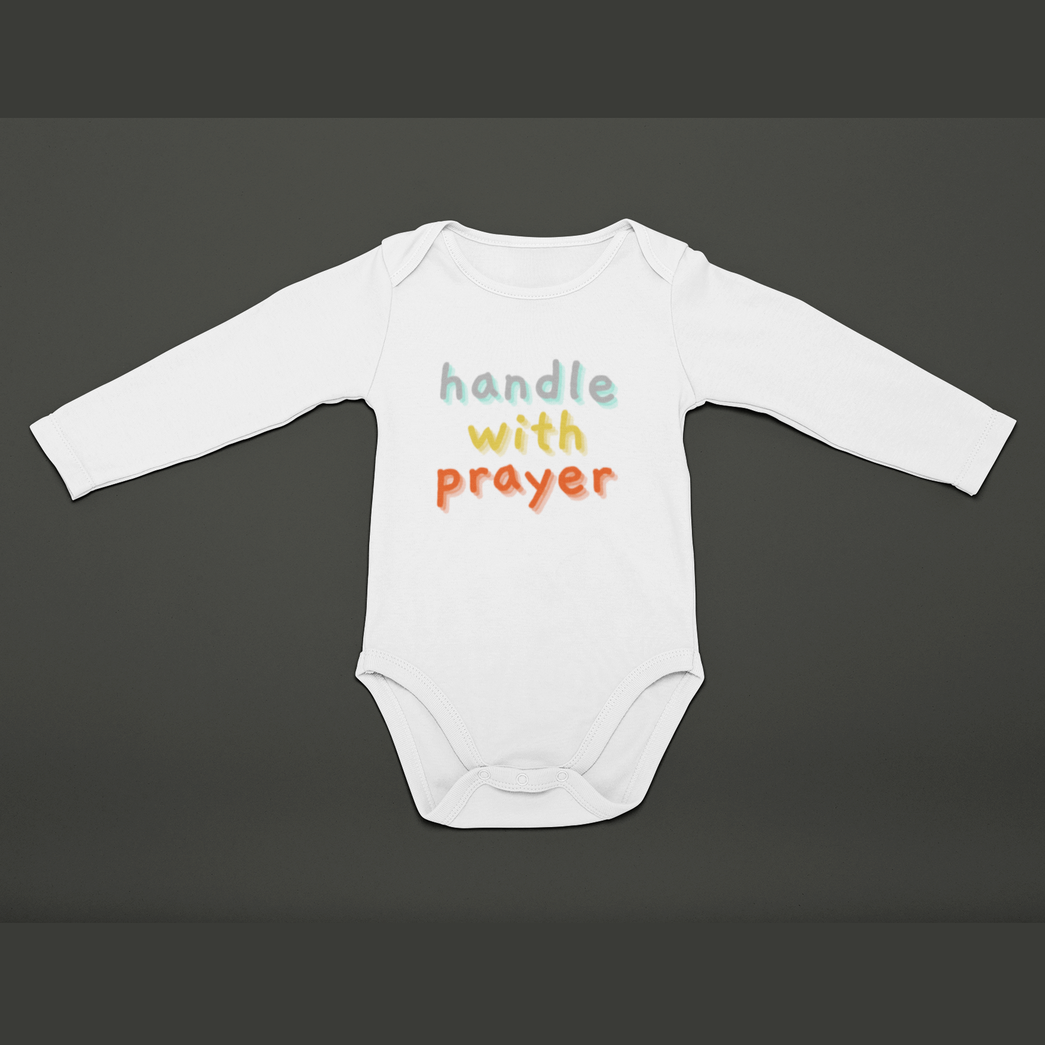 Handle With Prayer Baby Grow – Long Sleeve